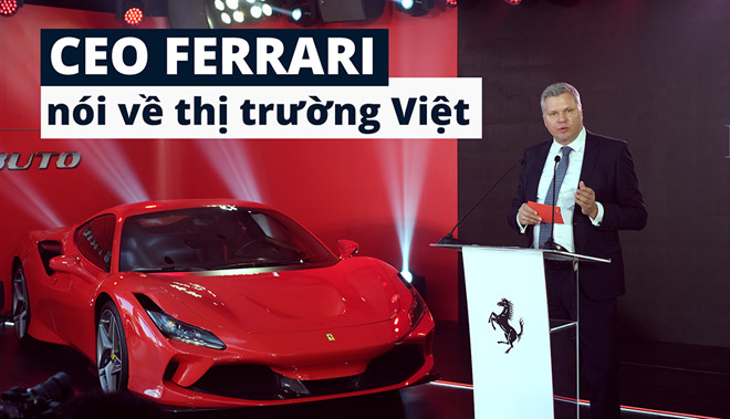 CEO Ferrari nói gì về thị trường ô tô Việt Nam?